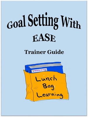 cover image of Goal Setting with EASE Trainer Guide